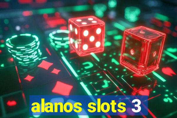 alanos slots 3